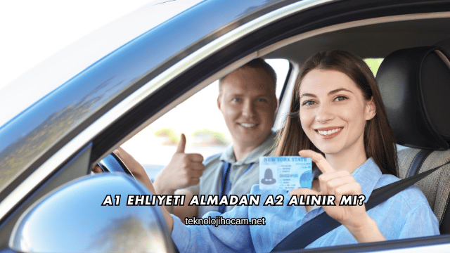 A1 Ehliyeti Almadan A2 Alınır mı?