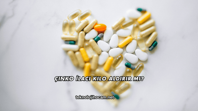 Çinko İlacı Kilo Aldırır mı?