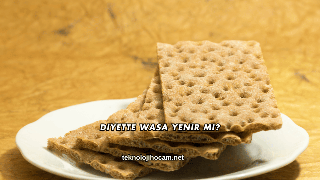 Diyette Wasa Yenir mi?