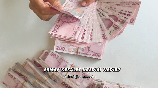 Esnaf Kefalet Kredisi Nedir?