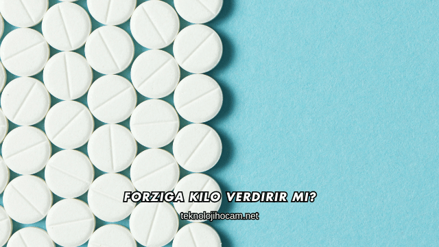 Forziga Kilo Verdirir mi?