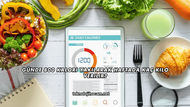Günde 800 Kalori Yakılarak Haftada Kaç Kilo Verilir?