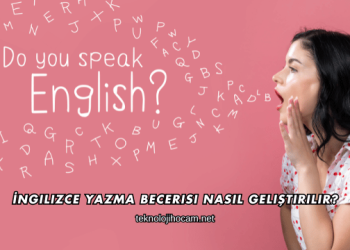 İngilizce Yazma Becerisi Nasıl Geliştirilir?