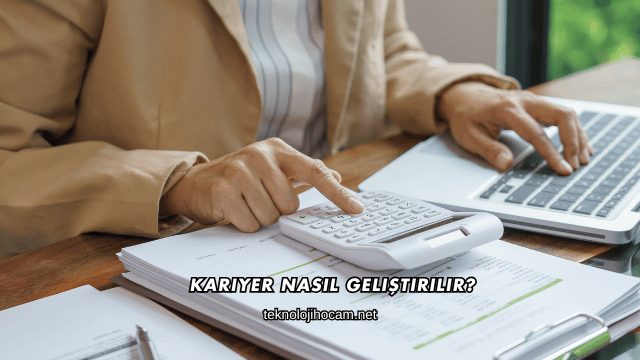 Kariyer Nasıl Geliştirilir?