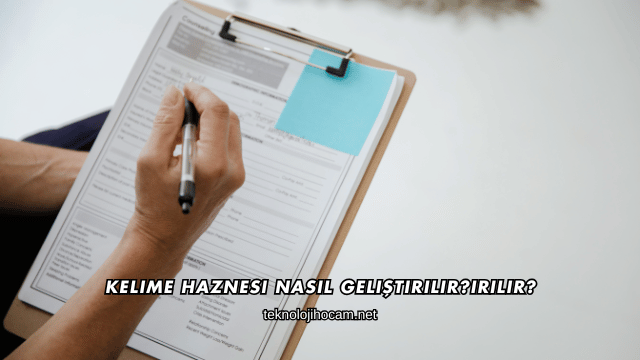 Kelime Haznesi Nasıl Geliştirilir?