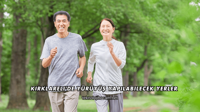 Kırklareli'de Yürüyüş Yapılabilecek Yerler