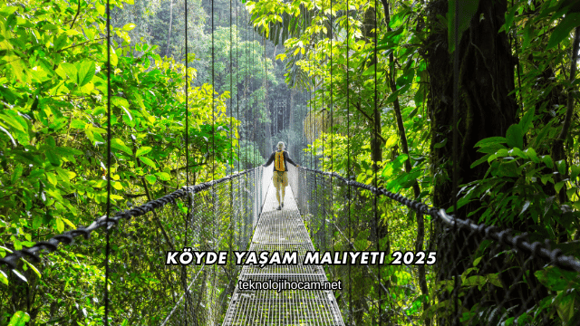 Köyde Yaşam Maliyeti 2025