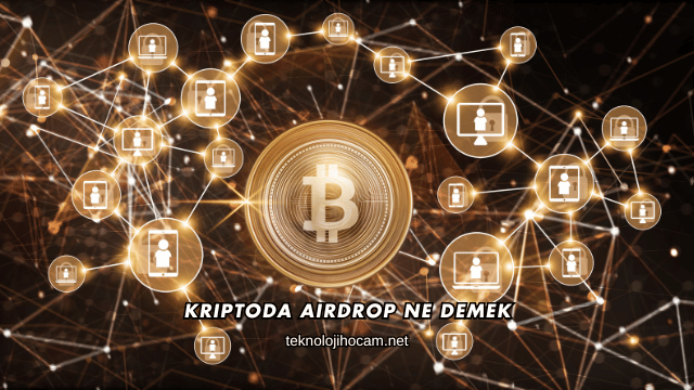 Kriptoda Airdrop Ne Demek