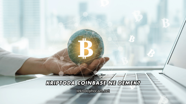 Kriptoda Coinbase Ne Demek?