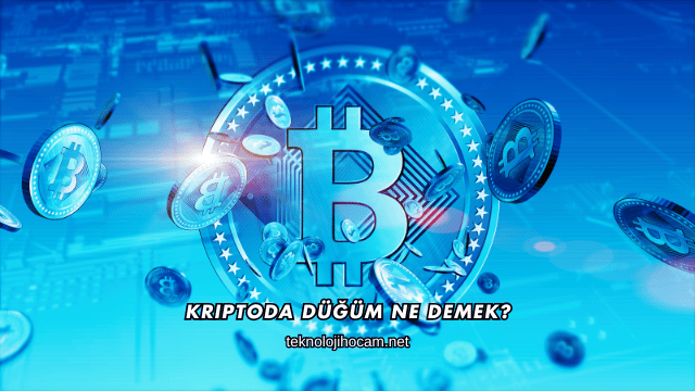 Kriptoda Düğüm Ne Demek?