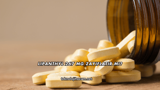Lipanthyl 267 Mg Zayıflatır mı?