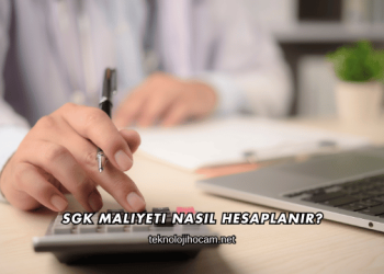 SGK Maliyeti Nasıl Hesaplanır?
