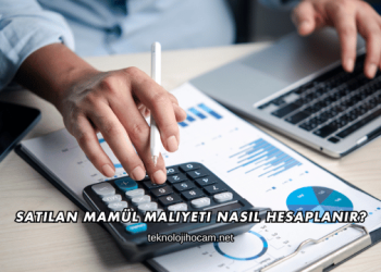 Satılan Mamül Maliyeti Nasıl Hesaplanır?