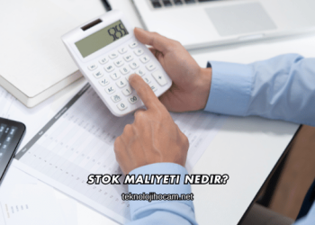 Stok Maliyeti Nedir?