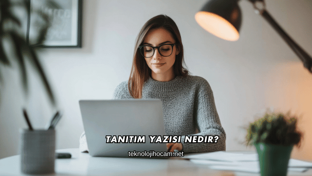 Tanıtım Yazısı Nedir?
