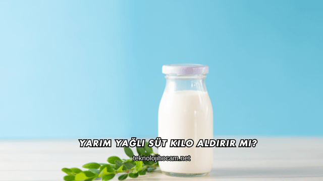 Yarım Yağlı Süt Kilo Aldırır mı?